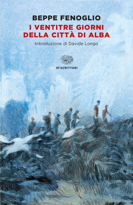 I Ventitre Giorni Della Citta Di Alba - Beppe Fenoglio - Książki - Einaudi - 9788806253110 - 22 marca 2022