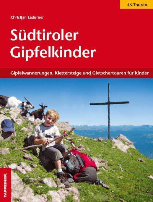 Cover for Ladurner · Südtiroler Gipfelkinder (Book)