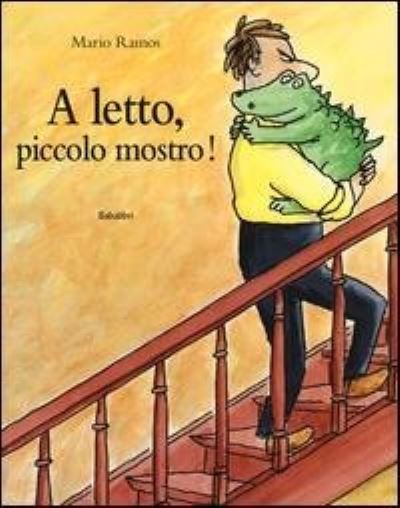 Cover for Mario Ramos · A Letto, Piccolo Mostro! Ediz. Illustrata (Buch) (2016)