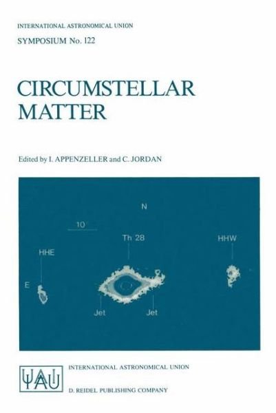 Cover for International Astronomical Union · Circumstellar Matter: Proceedings of the 122nd Symposium of the International Astronomical Union Held in Heildelberg, F.R.G., June 23-27, 1986 - International Astronomical Union Symposia (Gebundenes Buch) [1987 edition] (1987)