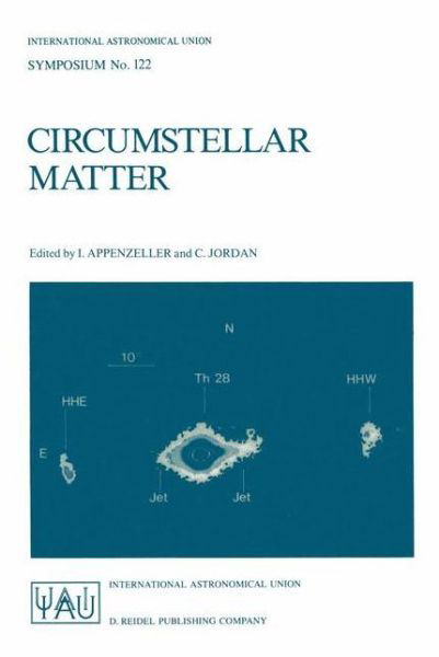 International Astronomical Union · Circumstellar Matter: Proceedings of the 122nd Symposium of the International Astronomical Union Held in Heildelberg, F.R.G., June 23-27, 1986 - International Astronomical Union Symposia (Innbunden bok) [1987 edition] (1987)