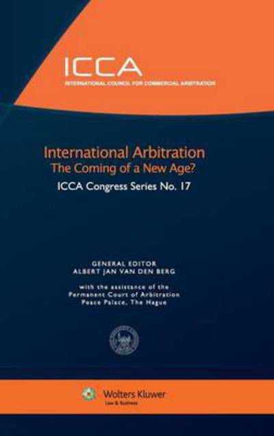 Cover for Albert Jan Van den Berg · International Arbitration: The Coming of a New Age (Hardcover Book) (2013)