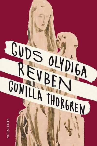 Cover for Gunilla Thorgren · Guds olydiga revben (ePUB) (2017)