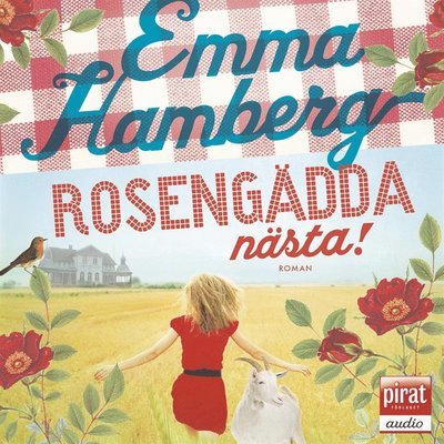 Rosengädda: Rosengädda nästa! - Emma Hamberg - Lydbok - Piratförlaget - 9789164233110 - 3. mars 2015