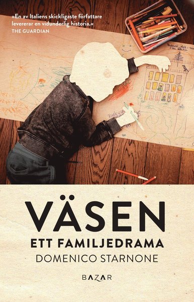 Cover for Domenico Starnone · Väsen : ett familjedrama (Bound Book) (2019)
