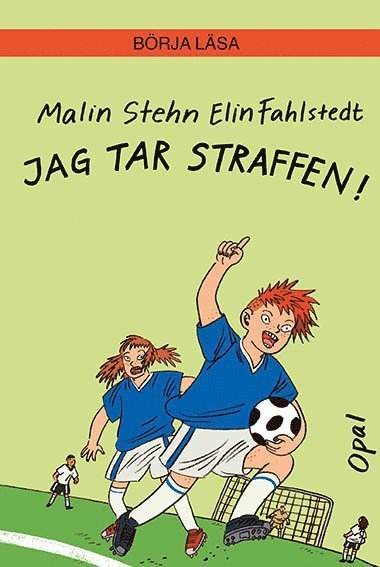 Fotbolls-Ted: Jag tar straffen! - Malin Stehn - Bøker - Opal - 9789172997110 - 4. mai 2015
