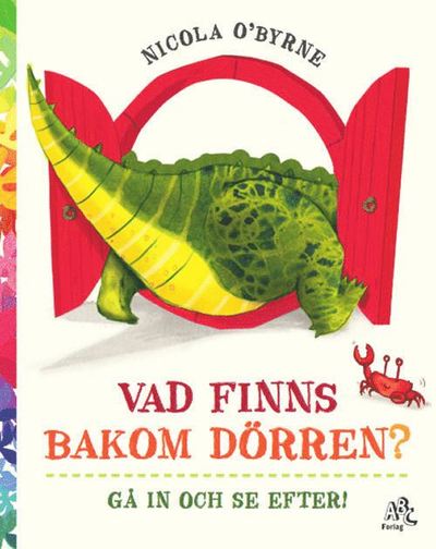 Cover for Nicola O'Byrne · Vad finns bakom dörren? (Bound Book) (2017)