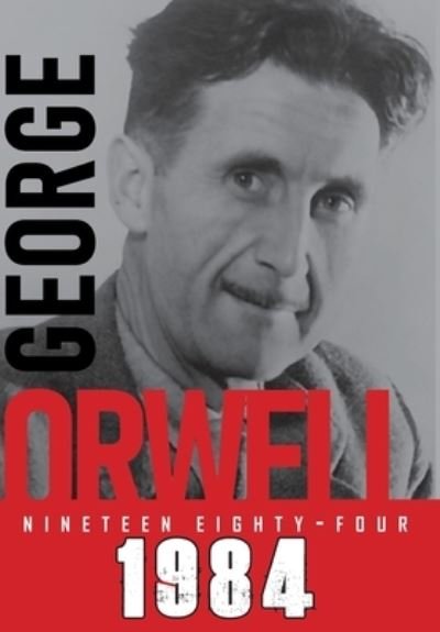 Cover for George Orwell · Nineteen Eighty-Four (1984) - George Orwell (Hardcover Book) (2021)