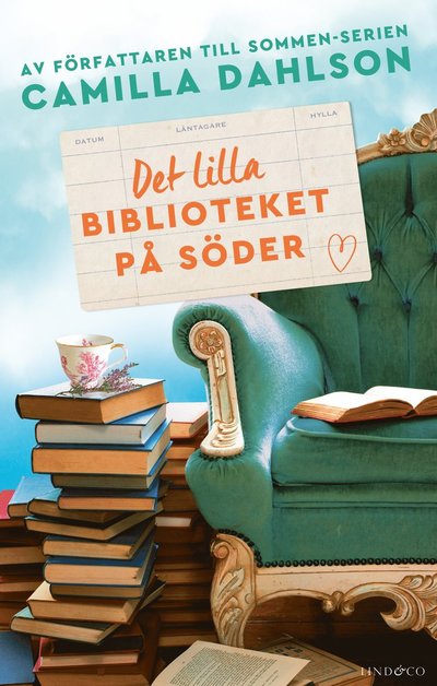 Det lilla biblioteket på Söder - Camilla Dahlson - Books - Lind & Co - 9789180185110 - October 10, 2022