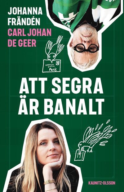 Cover for Johanna Frändén Carl Johan De Geer · Att segra är banalt (Paperback Book) (2022)