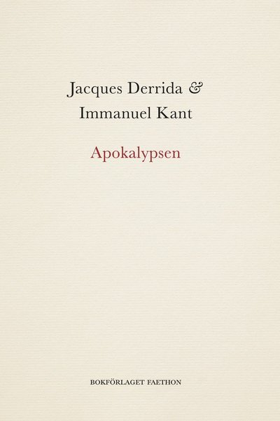 Apokalypsen - Jacques Derrida - Böcker - Bokförlaget Faethon - 9789189728110 - 7 november 2022