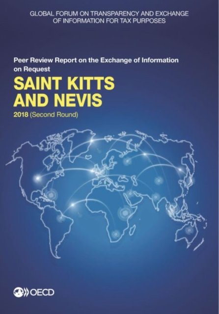 Cover for Global Forum on Transparency and Exchange of Information for Tax Purposes · Saint Kitts and Nevis 2018 (second round) (Pocketbok) (2018)