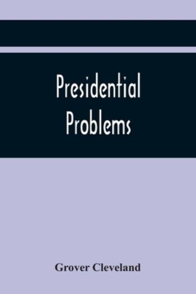 Cover for Grover Cleveland · Presidential Problems (Paperback Book) (2021)