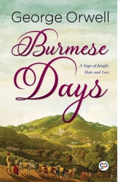 Burmese Days - George Orwell - Books - General Press - 9789354991110 - September 27, 2021