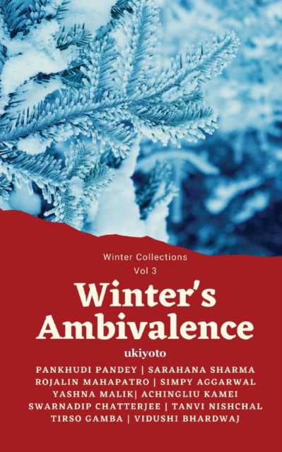 Cover for Winter's Ambivalence · Vidushi Bhardwaj, Tirso Gamba, Tanvi Nischal, Swarnadeep Chatterjee, Achingliu Kamei, Yashna Malik, Simpy Aggarwal, Rojalin Mahapatro, Sarahana Sharma, Pankhudi Panday (Paperback Book) (2021)