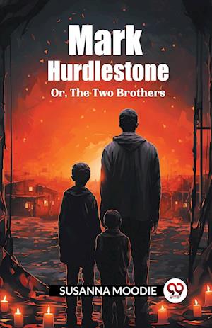 Cover for Susanna Moodie · Mark HurdlestoneOr, The Two Brothers (Edition2024) (Paperback Book) (2024)