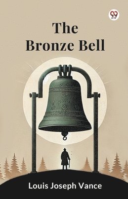 Cover for Louis Joseph Vance · The Bronze Bell (Paperback Book) (2025)