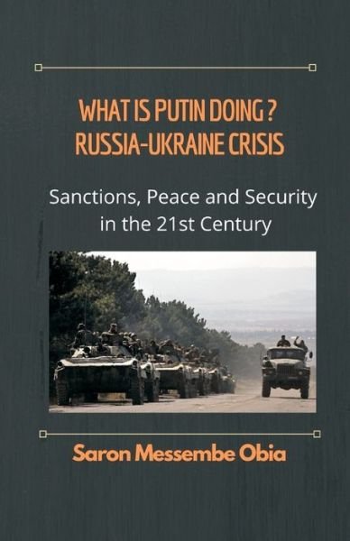 Cover for Saron Messembe Obia · What is Putin Doing? Russia - Ukraine Crisis (Paperback Book) (2022)