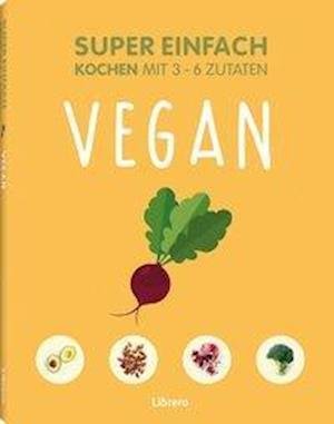 Cover for Oldfield · Super Einfach - Vegan (Book)