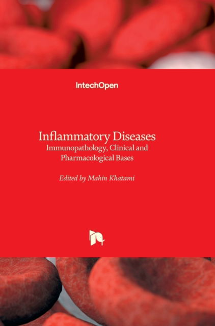 Cover for Mahin Khatami · Inflammatory Diseases: Immunopathology, Clinical and Pharmacological Bases (Hardcover Book) (2012)