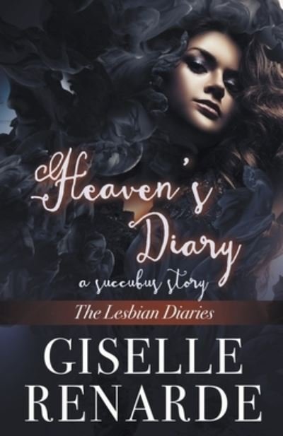 Cover for Giselle Renarde · Heaven's Diary: A Succubus Story (Taschenbuch) (2021)