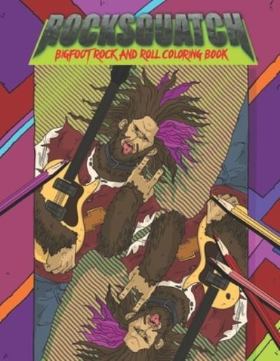 Cover for Ben Clark · Rocksquatch-Bigfoot Rock and Roll Coloring Book (Paperback Book) (2022)
