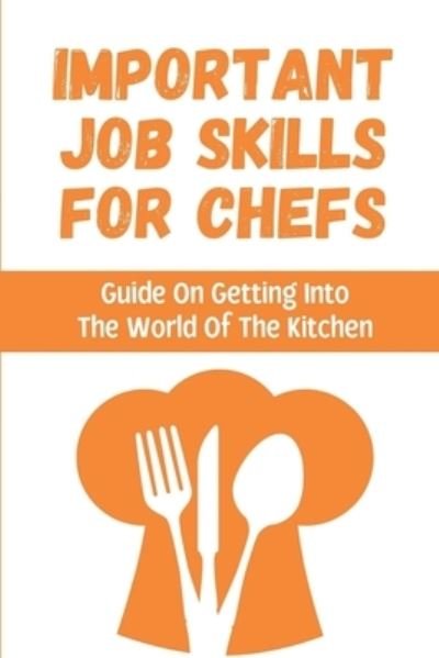 Cover for Buffy Germond · Important Job Skills For Chefs (Taschenbuch) (2021)