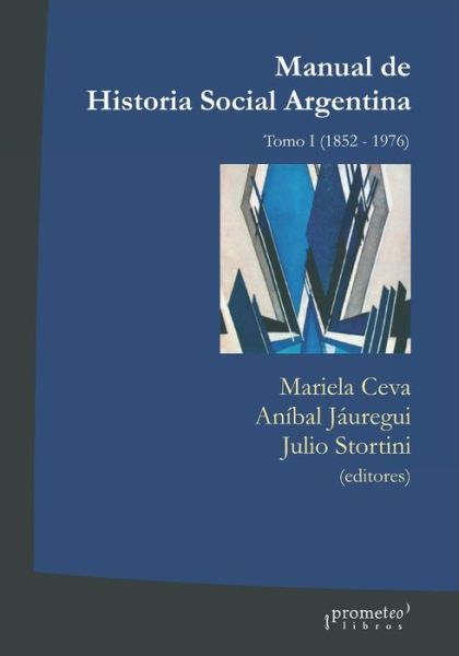 Cover for Anibal Jauregui · Manual de Historia Social Argentina: Tomo I (1852-1976) (Paperback Book) (2021)