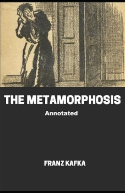 Cover for Franz Kafka · The Metamorphosis Annotated (Paperback Book) (2021)