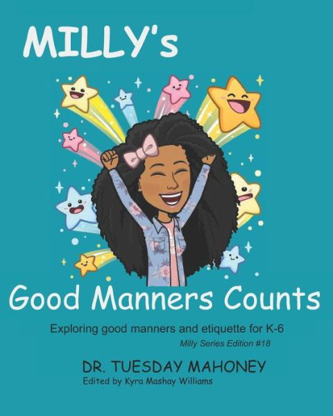 Milly's Manners Count - Tuesday Mahoney - Kirjat - Independently Published - 9798535178110 - lauantai 10. heinäkuuta 2021