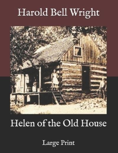 Cover for Harold Bell Wright · Helen of the Old House (Paperback Book) (2020)