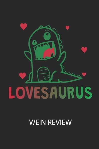 Cover for Divory Notizbuch · LOVESAURUS - Wein Review (Pocketbok) (2020)