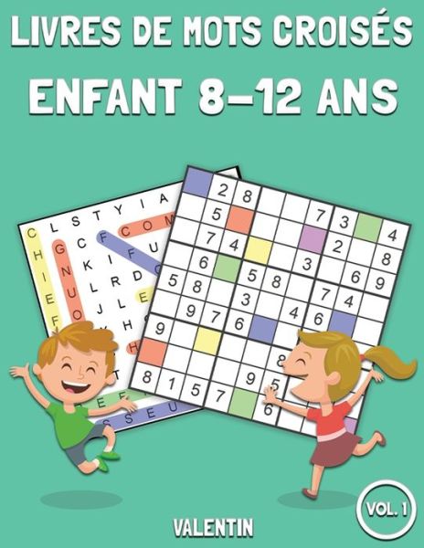 Cover for Valentin · Livres de mots croises Enfant 8-12 ans (Paperback Book) (2020)