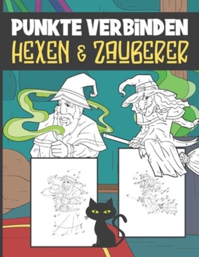 Punkte Verbinden Hexen Und Zauberer - Ng-Art Press - Livres - Independently Published - 9798674484110 - 11 août 2020