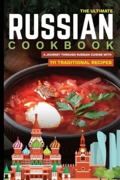 Cover for Slavka Bodic · The Ultimate Russian Cookbook (Paperback Book) (2020)