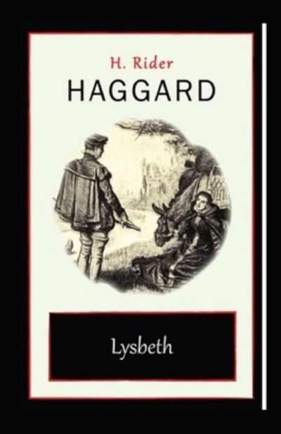 Cover for Henry Rider Haggard · Lysbeth Annotated (Paperback Book) (2021)