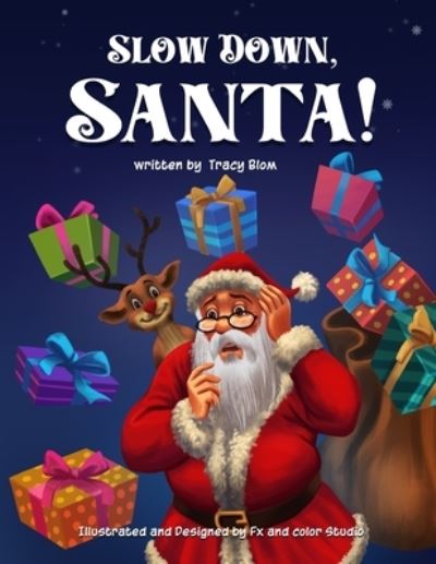 Cover for Tracy Blom · Slow Down Santa! (Paperback Book) (2021)