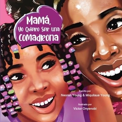 Cover for Neorah Young · Mama, Yo Quiero Ser Una Comadrona (Paperback Bog) (2022)