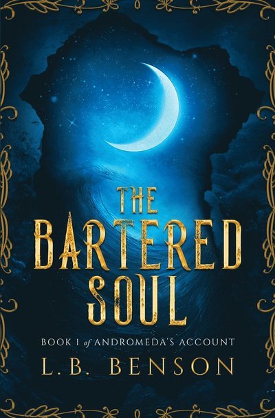 Cover for L B Benson · The Bartered Soul - Andromeda's Account (Paperback Book) (2022)