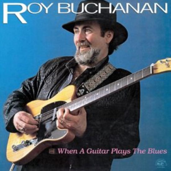 Cover for Roy Buchanan · When A Guitar Plays The Blues (LP) (2023)