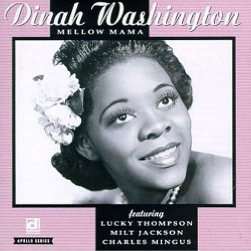 Mellow Mama - Dinah Washington - Muziek - DELMARK - 0038153045111 - 19 augustus 2022