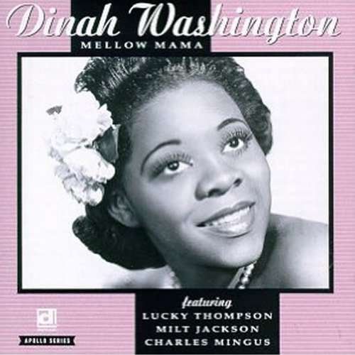 Mellow Mama - Dinah Washington - Musik - DELMARK - 0038153045111 - August 19, 2022