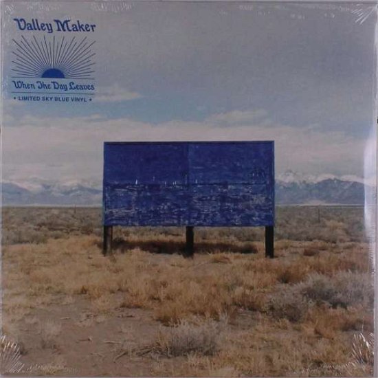 When the Day Leaves - Valley Maker - Muziek - FRENCHKISS RECORDS - 0195497071111 - 19 februari 2021