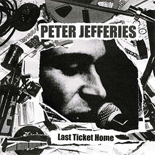 Cover for Peter Jefferies · Last Ticket Home (LP) (2019)