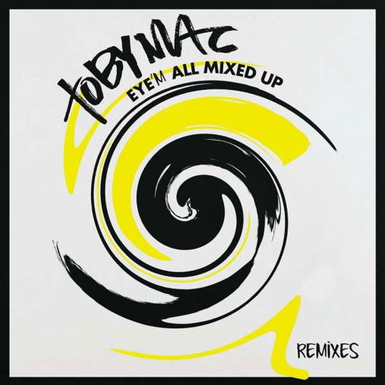 Eye'M All Mixed Up: Remixes - Tobymac - Music - ASAPH - 0602537758111 - January 29, 2015