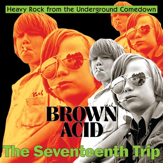 Brown Acid: The 17th Trip - V/A - Música - RIDING EASY - 0603111759111 - 31 de outubro de 2023