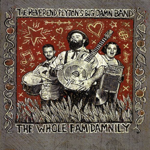 Whole Fam Damnily - Reverend Peyton's Big Damn Band - Musique - SIDEONEDUMMY - 0603967136111 - 21 juillet 2009