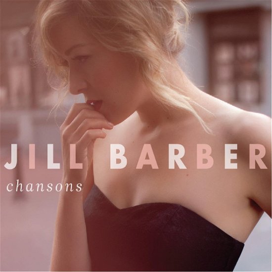 Cover for Jill Barber · Chansons (10th Anniversary Edition) (Blush Vinyl) (LP) (2023)