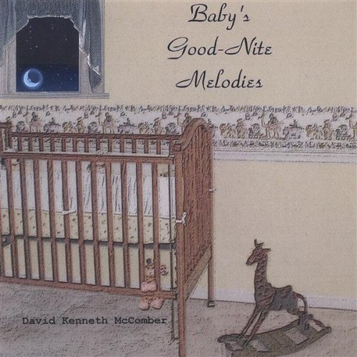 Cover for David Kenneth Mccomber · Babys Good-nite Melodies (CD) (2005)