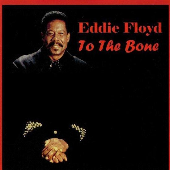 Cover for Eddie Floyd · To The Bone (CD)